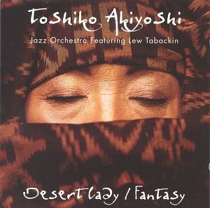 Toshiko Orchestra Akiyoshi Desert Lady Fantasy 