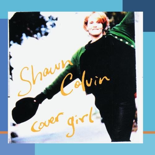 Shawn Colvin/Cover Girl@MADE ON DEMAND@This Item Is Made On Demand: Could Take 2-3 Weeks For Delivery