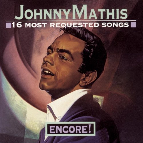 Johnny Mathis/Encore!-16 Most Requested Song