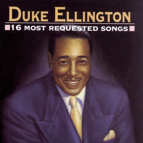 Ellington Duke 16 Most Requested Songs 