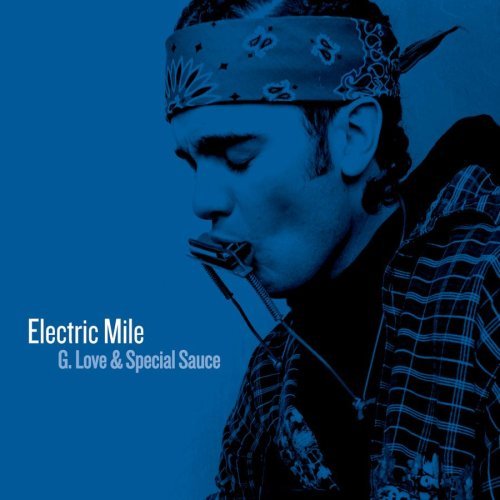 G. Love & Special Sauce/Electric Mile@Explicit Version