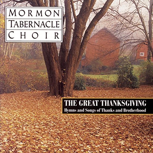 Mormon Tabernacle Choir Great Thanksgiving Hymns & Son Mormon Tabernacle Choir 