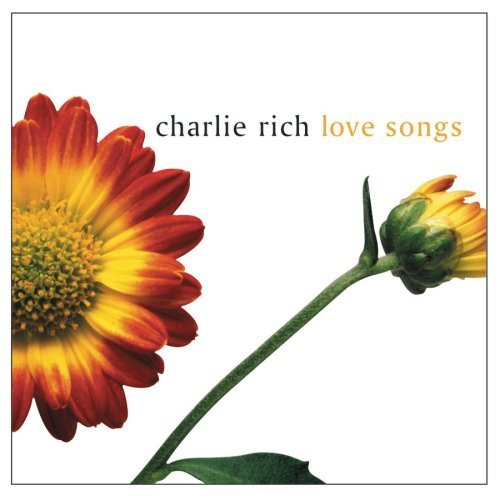 Charlie Rich/Love Songs