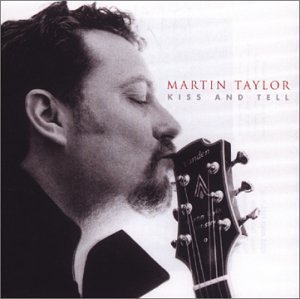 Martin Taylor/Kiss & Tell