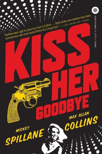 Max Allan Collins Kiss Her Goodbye 