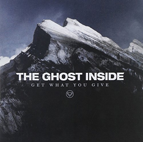 Ghost Inside Get What You Give 