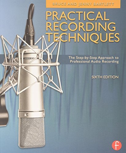 Bruce Bartlett Practical Recording Techniques The Step By Step Approach To Professional Audio 0006 Edition;revised 
