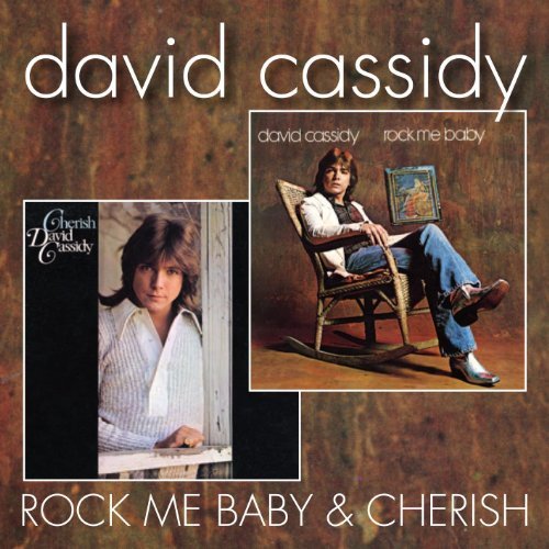 David Cassidy/Rock Me Baby/Cherish@Import-Gbr