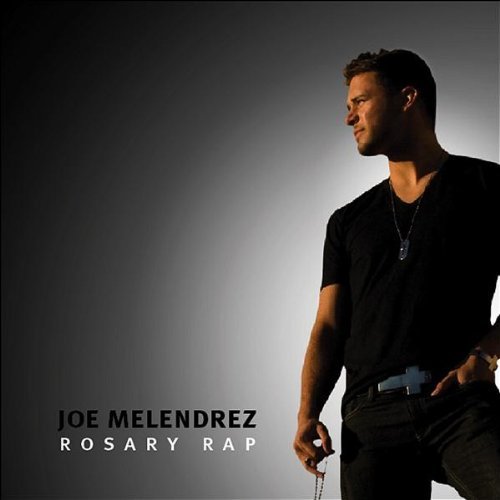 Joe Melendrez/Rosary Rap