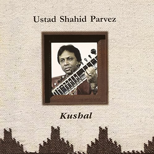 Shahid Parvez/Kushal