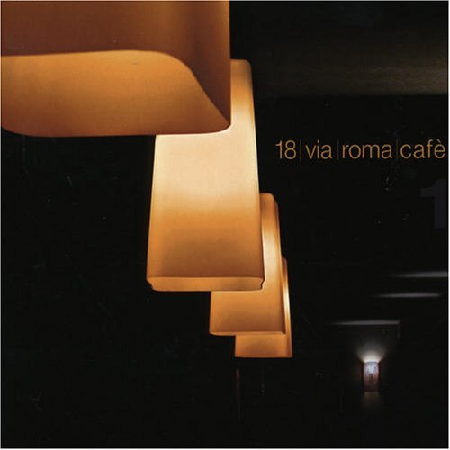 18 Via Roma Cafe/18 Via Roma Cafe@Import-Eu@Digipak