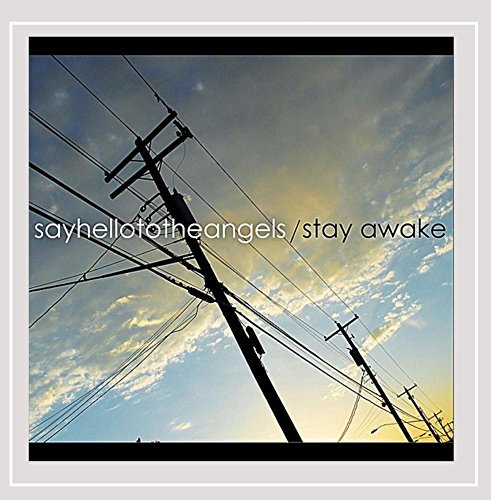 Say Hello To The Angels/Stayawake
