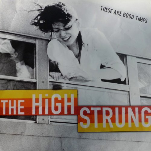 High Strung These Are Good Times 