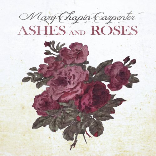Mary Chapin Carpenter/Ashes & Roses