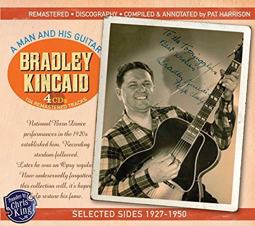 Bradley Kincaid/Man & His Guitar Selected Sides 1927-1950@4 CD
