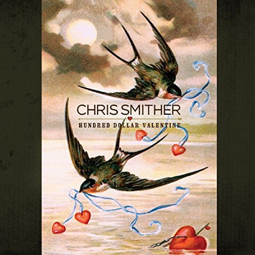 Chris Smither/Hundred Dollar Valentine