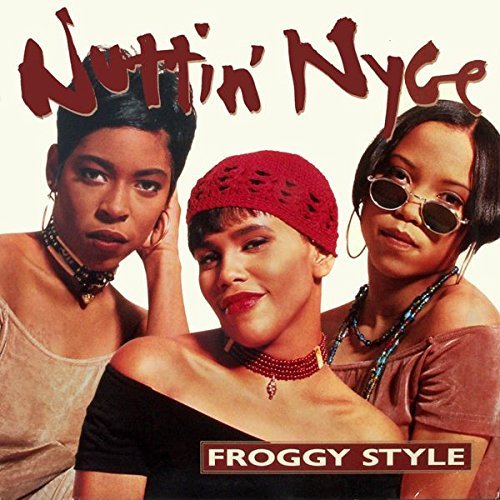 Nuttin Nyce/Froggy Style [vinyl]