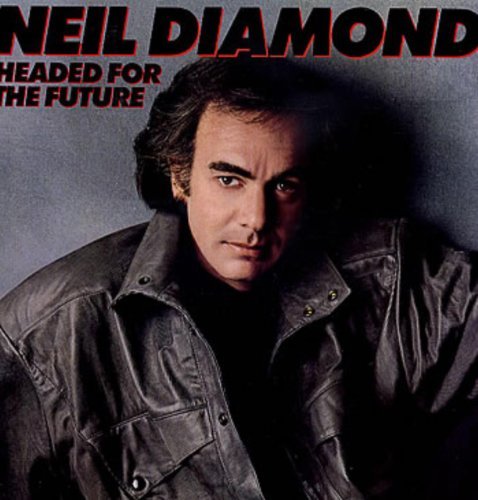 Neil Diamond/Headed For The Future