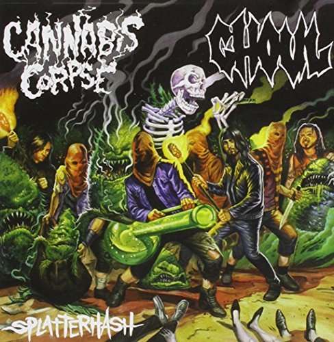 Cannabis Corpse/Ghoul/Splatterhash