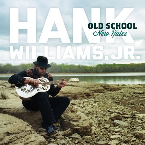 Hank Jr. Williams/Old School New Rules@Old School New Rules