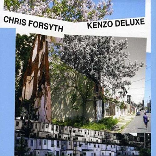 Chris Forsyth/Kenzo Deluxe@Digipak