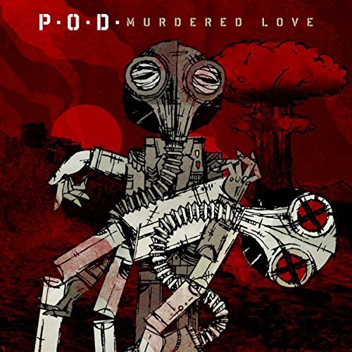 P.O.D. Murdered Love 
