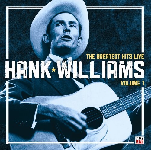 Hank Williams/Greatest Hits Live Vol. 1