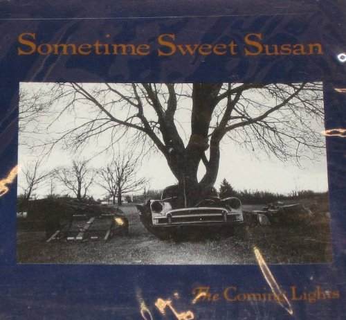Sometimes Sweet Susan/Coming Lights