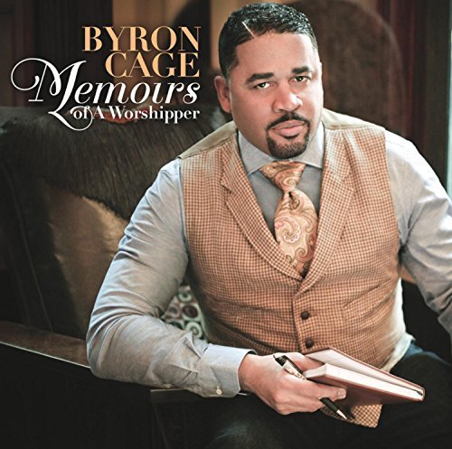 Byron Cage/Memoirs Of A Worshipper