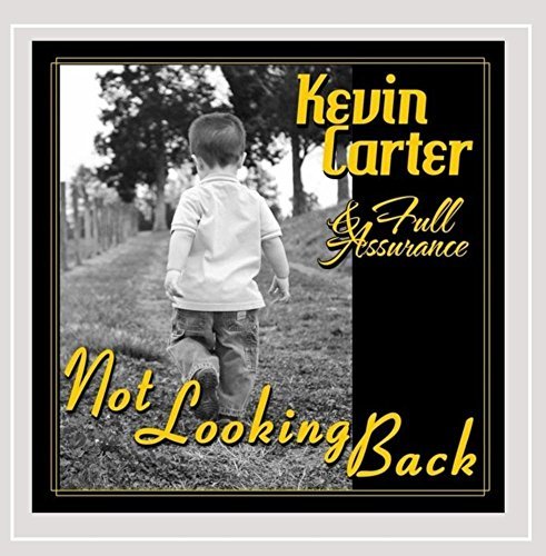 Kevin & Full Assurance Carter/Not Looking Back