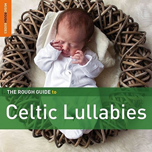 Rough Guide To Celtic Lullabie/Rough Guide To Celtic Lullabie