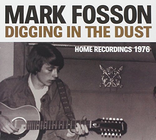 Mark Fosson/Digging In The Dust: Home Reco