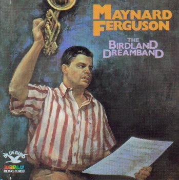 Maynard Ferguson Birdland Dreamband 