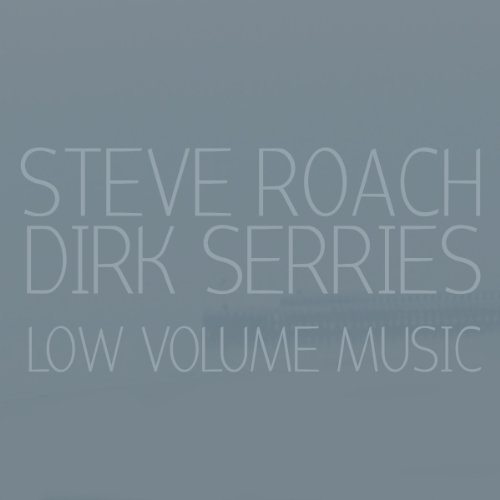 Steve & Dirk Serries Roach Low Volume Music 