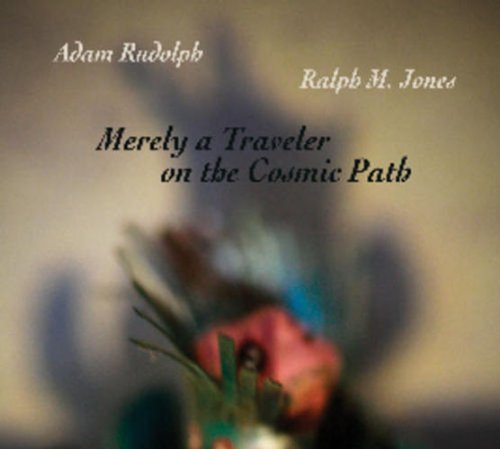 Rudolph Adam & Ralph M. Jones Merely A Traveler On The Cosmi 