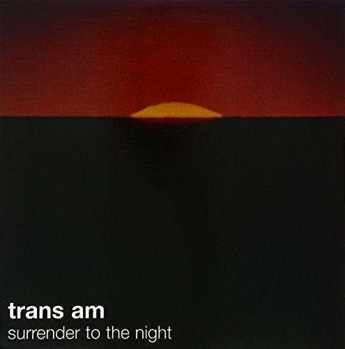 Trans Am/Surrender To The Night (red vinyl)@Surrender To The Night