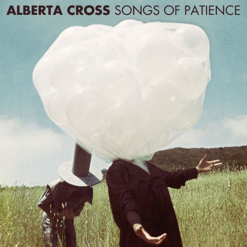 Alberta Cross/Songs Of Patience