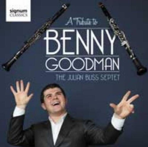 Julian Bliss/Tribute To Benny Goodman