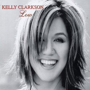 Kelly Clarkson/Low