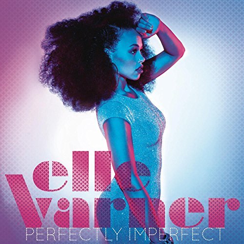 Elle Varner/Perfectly Imperfect