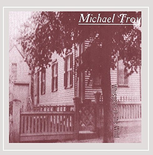 Michael Troy/Whispers In The Wind