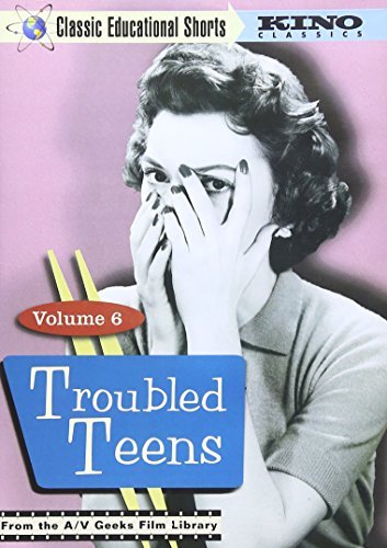 Vol. 6 Troubled Teens Classic Educational Shorts Nr 