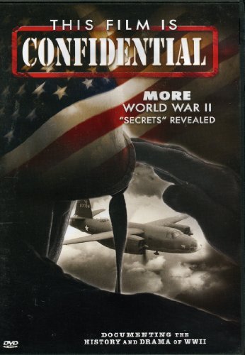 This Film Is Confidential/World War Ii "secrets" Revealed