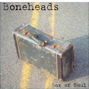Boneheads Box Of Soul 