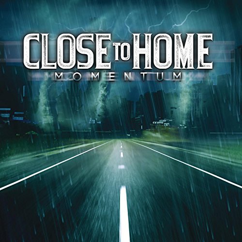 Close To Home/Momentum