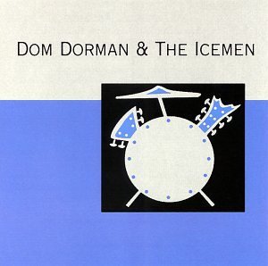 Dom & The Icemen Dorman/Dom Dorman & The Icemen