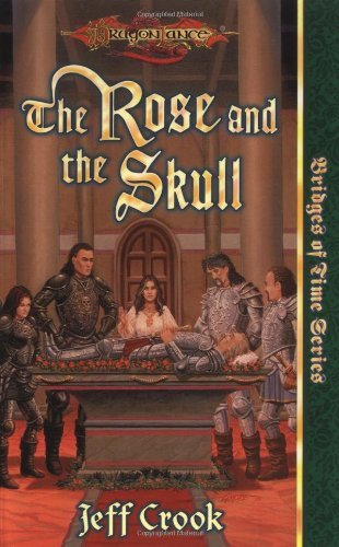 Jeff Crook/Rose & The Skull (Dragonlance Bridges Of Tim