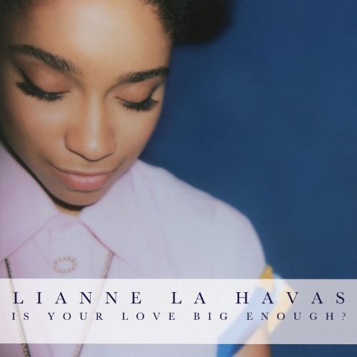 Lianne La Havas Is Your Love Big Enough? 