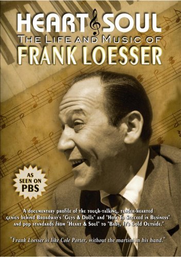 Heart & Soul Life & Music Of Frank Loesser 