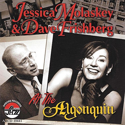 Jessica & Dave Frishb Molaskey/At The Algonquin